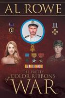 The Pretty Color Ribbons Of War 1642148857 Book Cover