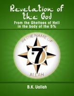 Revelation of the God from the Ghettoes of Hell in the Body of the 5% 1105699625 Book Cover
