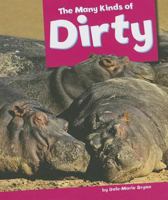 The Many Kinds of Dirty 1607535092 Book Cover