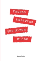 Poucas Palavras Que Dizem Muito (Portuguese Edition) 6587760465 Book Cover