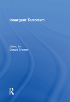 Insurgent Terrorism (International Library of Criminology, Criminal Justice and Penology) 1138358185 Book Cover