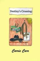 Destiny's Crossing 1930928092 Book Cover