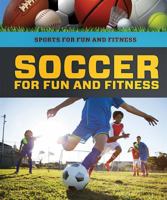 Soccer for Fun and Fitness 1978513453 Book Cover