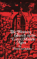 The Western Church in the Later Middle Ages 0801493471 Book Cover