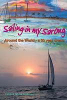 Sailing in my Sarong, Around the World - a 30 year dream 0980875307 Book Cover