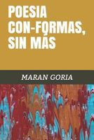 POESIA CON-FORMAS, SIN MÁS 1794002049 Book Cover