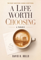 Life Worth Choosing 1971718602 Book Cover