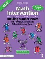 Math Intervention 3-5: Building Number Power with Formative Assessments, Differentiation, and Games, Grades 3-5 1138915696 Book Cover