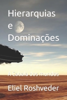 Hierarquias e Dominações: A Cabala dos mundos (Portuguese Edition) 1549603981 Book Cover