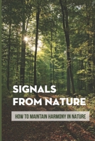 Signals From Nature: How To Maintain Harmony In Nature: Tao Te Ching Teaching B096TL7NF3 Book Cover