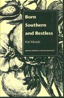 Born Southern and Restless (Emerging Writers in Creative Nonfiction) 0820702765 Book Cover