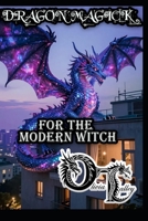 DRAGON MAGICK FOR THE MODERN WITCH B0GMCD3MLT Book Cover
