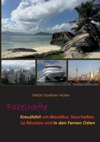 Fabelhafte Kreuzfahrt um Mauritius, Seychellen, La Réunion und in den Fernen Osten 3756828638 Book Cover