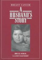 Breast Cancer: A Husband's Story 1575870630 Book Cover