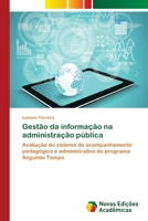 Gestão da informação na administração pública: Avaliação do sistema de acompanhamento pedagógico e administrativo do programa Segundo Tempo 6202408901 Book Cover