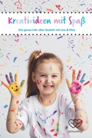 Kreativideen mit Spaß: Das ganze Jahr über basteln mit Lea & Max (GetYourWings kreativ) 3861968568 Book Cover