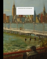 Composition Notebook: Greenpoint, Brooklyn - Michael D. Koch - College Ruled, 110 pages, cover painting of New York City skyline from the East River (7.5 x 9.25 in) 1688603751 Book Cover
