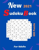 New 2021 Sudoku Book for Adults: 600 New Easy, Medium & Hard Sudoku Book for Adults. Perfect Gift for your Son, Students, Mom, Dad, Senior, Friends, a B08T46RBQ4 Book Cover