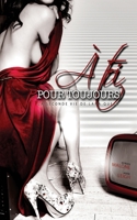 A Toi, Pour Toujours 1507636644 Book Cover