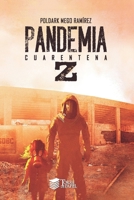 Pandemia Z: Cuarentena (Spanish Edition) 6124449234 Book Cover