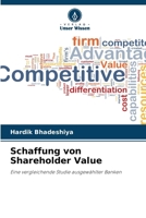 Schaffung von Shareholder Value: Eine vergleichende Studie ausgewählter Banken (German Edition) 6206806146 Book Cover