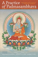 A Practice of Padmasambhava: Essential Intructions on the Path to Awakening B005LVNLDQ Book Cover