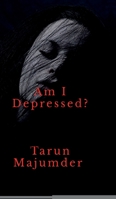 Am I depressed ?: The Struggle for Light in a Darkened World B0FDWY46QH Book Cover