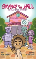Courage in the Hall, A Bully Talk Journey B0FBBSL5CB Book Cover