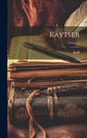 Kaytser; Volume 1 1021621471 Book Cover