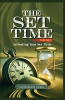 The Set Time - Volume 1: Activating Your Set Time 9786963903 Book Cover