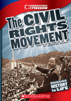 The Civil Rights Movement (Cornerstones of Freedom: Third Series) 0531265544 Book Cover