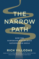 The Narrow Path: How the Subversive Way of Jesus Satisfies Our Souls 0593444272 Book Cover