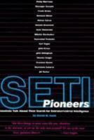 Seti Pioneers: Scientists Talk About Their Search for Extraterrestrial Intelligence 0816514089 Book Cover