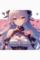 Thoughtbound: Shadows of the Past B0DPY3Z2QV Book Cover