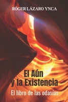 El Aún y la Existencia: El libro de las odasías (Spanish Edition) B0CMQCWM4S Book Cover