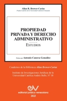 PROPIEDAD PRIVADA Y DERECHO ADMINISTRATIVO. Estudios (Spanish Edition) B0CMW1XMNT Book Cover