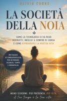 La società della noia: Come abbiamo smesso di vivere e imparato a riempire il silenzio (Italian Edition) B0H72834VQ Book Cover