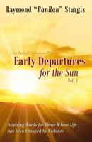Early Departures for the Sun 0741453177 Book Cover