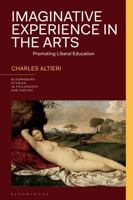 Imaginative Experience in the Arts: Promoting Liberal Education (Bloomsbury Studies in Philosophy and Poetry) 1350526657 Book Cover