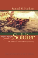 Simple Story Of A Soldier: Life And Service in the 2d Mississippi Infantry 0817351574 Book Cover