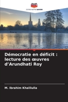 Démocratie en déficit: lecture des oeuvres d'Arundhati Roy 620642376X Book Cover