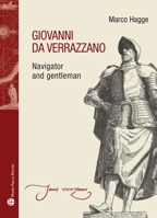 Giovanni Da Verrazzano: Navigator and Gentleman 8856405385 Book Cover