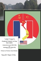 Viet Nam- Political history of the two wars- Independence war (1858-1954) and Ideological war (1945-1975) B09HQXDY7G Book Cover