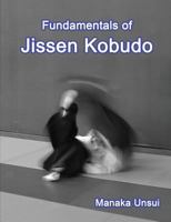 Fundamentals of Jissen Kobudo 1726334023 Book Cover