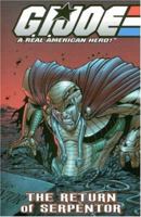 G.I. Joe Volume 5: The Return Of Serpentor (G. I. Joe: A Real American Hero!) 1932796177 Book Cover