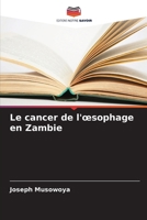 Le cancer de l'oesophage en Zambie (French Edition) 6209959601 Book Cover