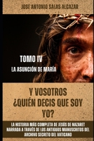 Y VOSOTROS ¿QUIEN DECIS QUE SOY YO?: TOMO 4. LA ASUNCION DE MARIA B0C47WMRG1 Book Cover