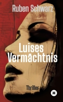 Luises Vermächtnis: Mörderische Liebe 3746984181 Book Cover