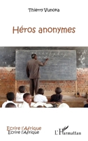 Héros anonymes (Écrire l'Afrique) (French Edition) 2343058504 Book Cover