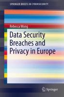 Data Security Breaches and Privacy in Europe 1447155858 Book Cover